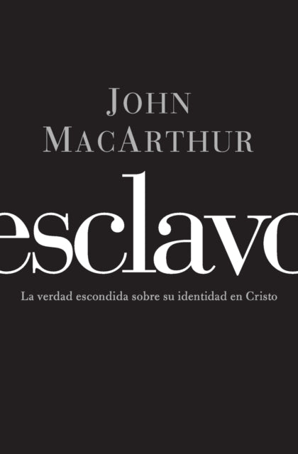 Book cover of: Esclavo. By: John MacArthur