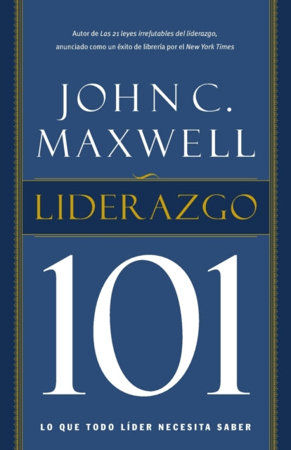 Book cover of: Liderazgo 101. By: John C. Maxwell
