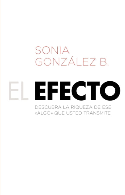 Book cover of: efecto. By: Sonia González A.