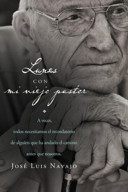 Book cover of: Lunes con mi viejo pastor. By: José Luis Navajo