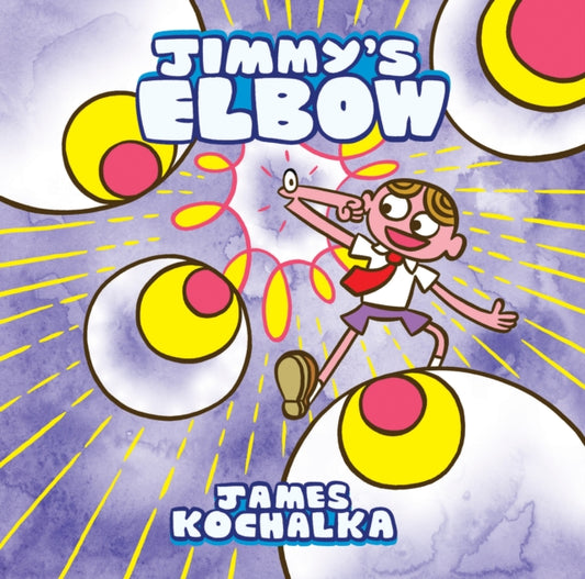 Book cover of: Jimmy's Elbow. By: James Kochalka