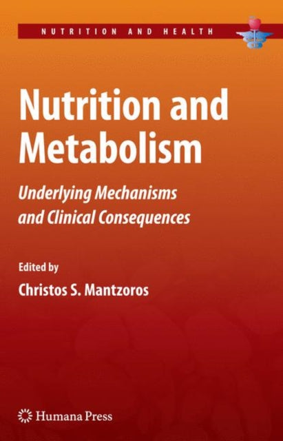 Book cover of: Nutrition and Metabolism. By: Christos S. Mantzoros