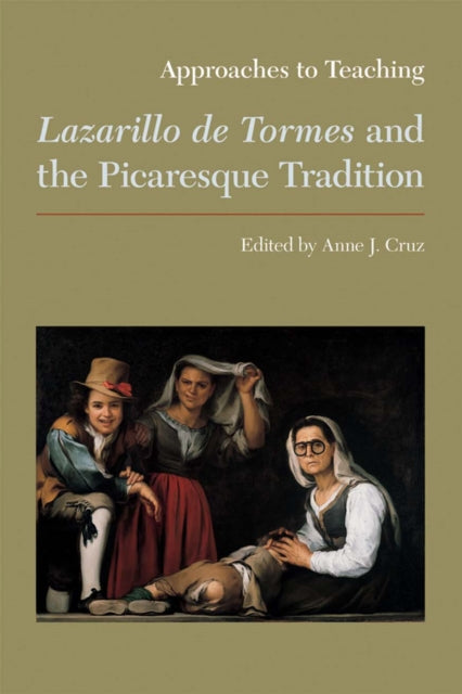 Book cover of: Approaches to Teaching Lazarillo de Tormes and the Picaresque Tradition