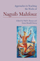Book cover of: Approaches to Teaching the Works of Naguib Mahfouz. By: Waïl S. Hassan