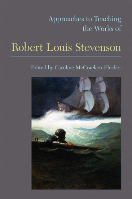 Book cover of: Approaches to Teaching the Works of Robert Louis Stevenson