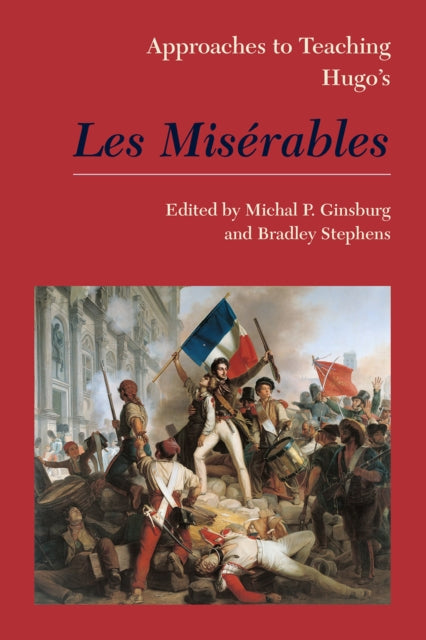 Book cover of: Approaches to Teaching Hugo's Les Miserables. By: Michal Ginsbug