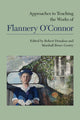 Book cover of: Approaches to Teaching the Works of Flannery O'Connor. By: Robert Donahoo