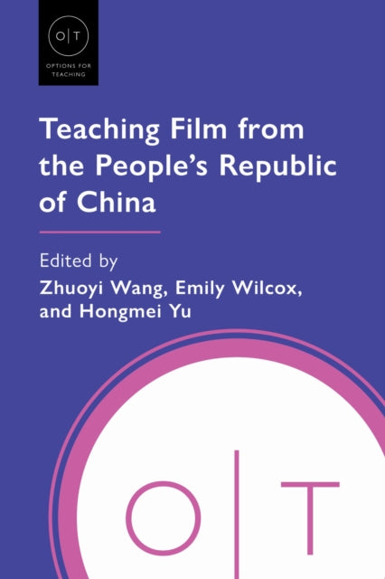 Book cover of: Teaching Film from the People's Republic of China. By: Zhuoyi Wang