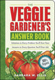 Book cover of: Veggie Gardener's Answer Book. By: Barbara W. Ellis