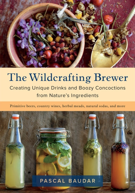 Book cover of: Wildcrafting Brewer. By: Pascal Baudar