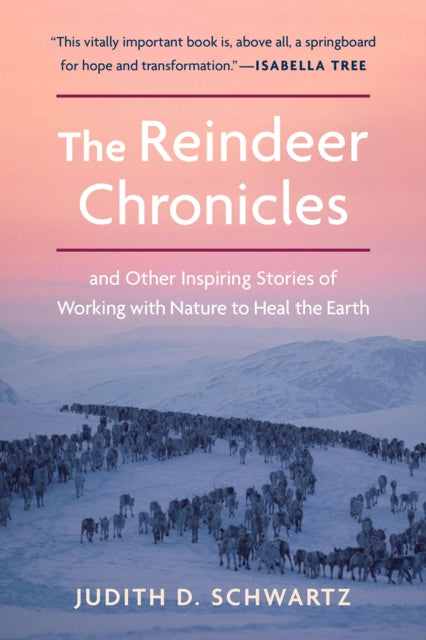 Book cover of: Reindeer Chronicles. By: Judith Schwartz