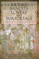 Book cover of: Monks, Bandits, Lovers, and Immortals. By: Stephen H. West