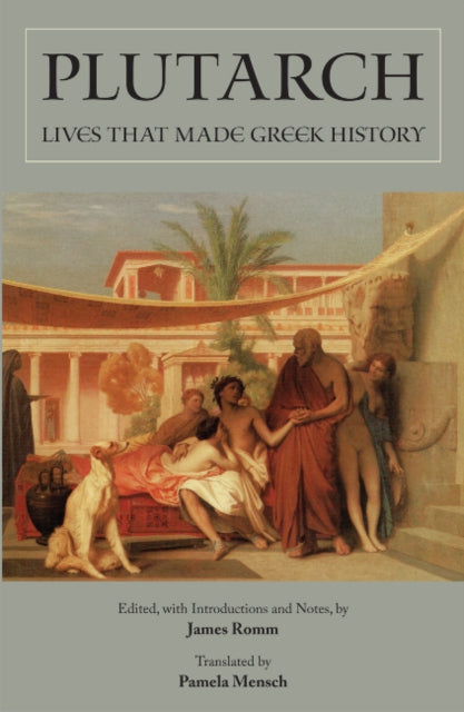 Book cover of: Lives that Made Greek History. By: Plutarch
