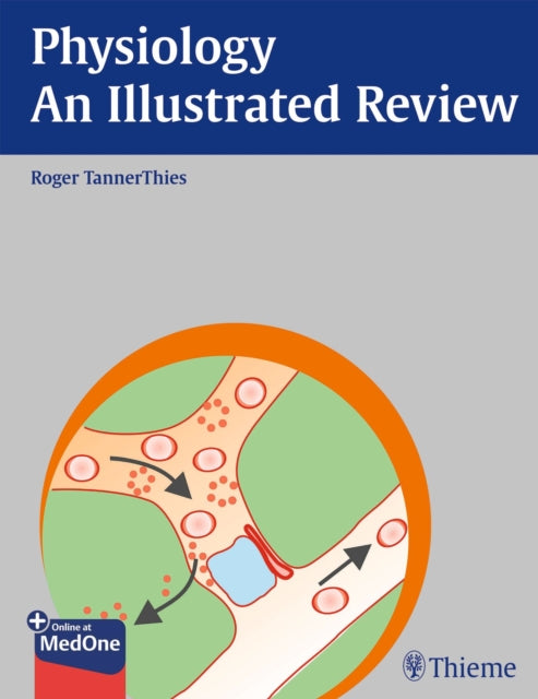 Book cover of: Physiology - an Illustrated Review. By: Roger TannerThies