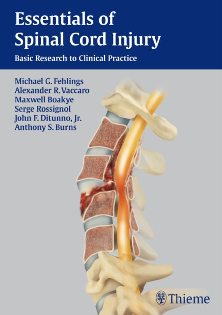 Book cover of: Essentials of Spinal Cord Injury. By: Michael Fehlings