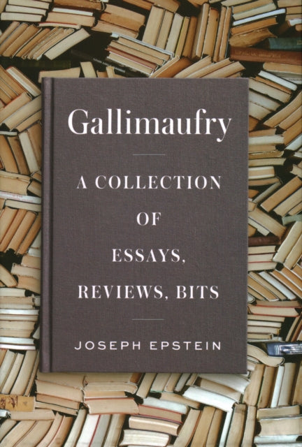 Book cover of: Gallimaufry. By: Joseph Epstein