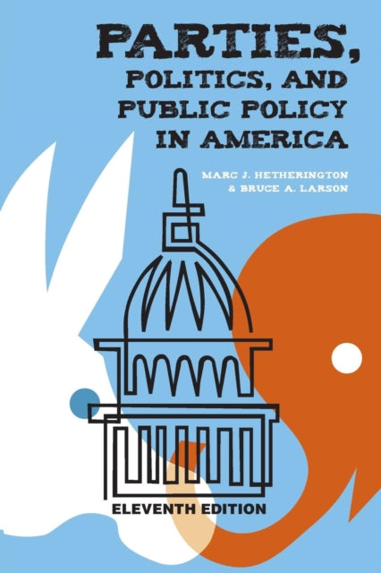 Book cover of: Parties, Politics, and Public Policy in America. By: Marc J. Hetherington