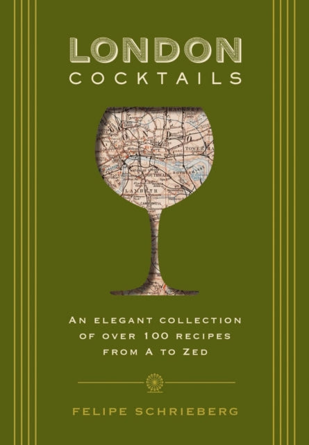 Book cover of: London Cocktails. By: Felipe Schrieberg