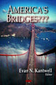 Book cover of: America's Bridges???. By: Evan N. Kantwell