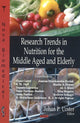 Book cover of: Research Trends in Nutrition for the Middle Aged & Elderly