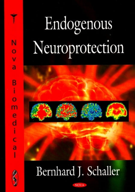 Book cover of: Endogenous Neuroprotection. By: Bernhard Schaller