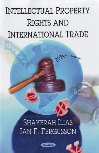 Book cover of: Intellectual Property Rights & International Trade. By: Shayerah Ilias