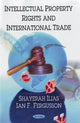 Book cover of: Intellectual Property Rights & International Trade. By: Shayerah Ilias