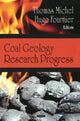 Book cover of: Coal Geology Research Progress. By: Thomas Michel