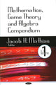 Book cover of: Mathematics, Game Theory & Algebra Compendium. By: Bartholomew Elias