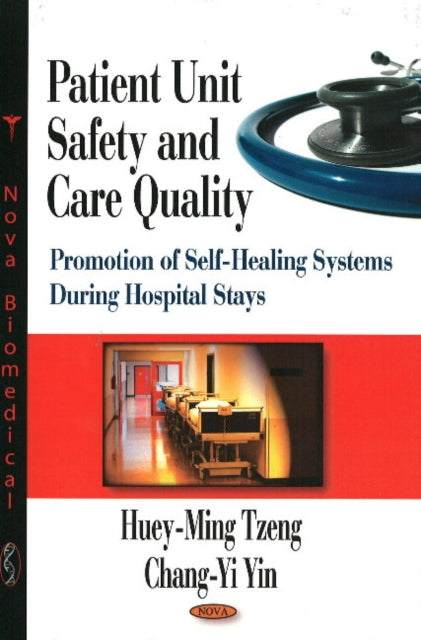 Book cover of: Patient Unit Safety & Care Quality. By: Huey-Ming Tzeng
