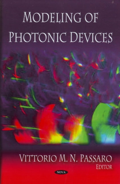 Book cover of: Modeling of Photonic Devices. By: Vittorio M. N. Passaro