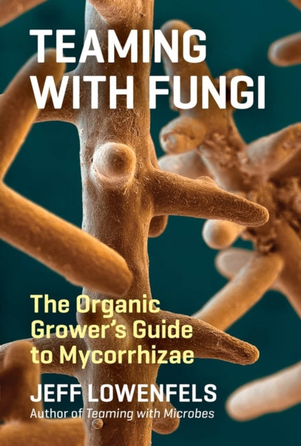 Book cover of: Teaming with Fungi