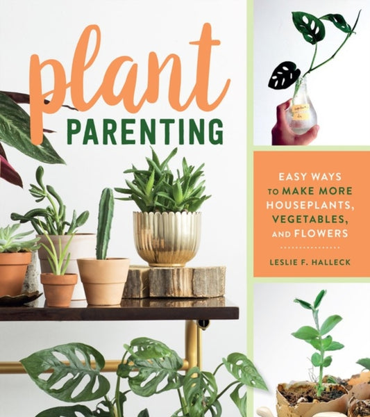 Book cover of: Plant Parenting. By: Leslie F. Halleck