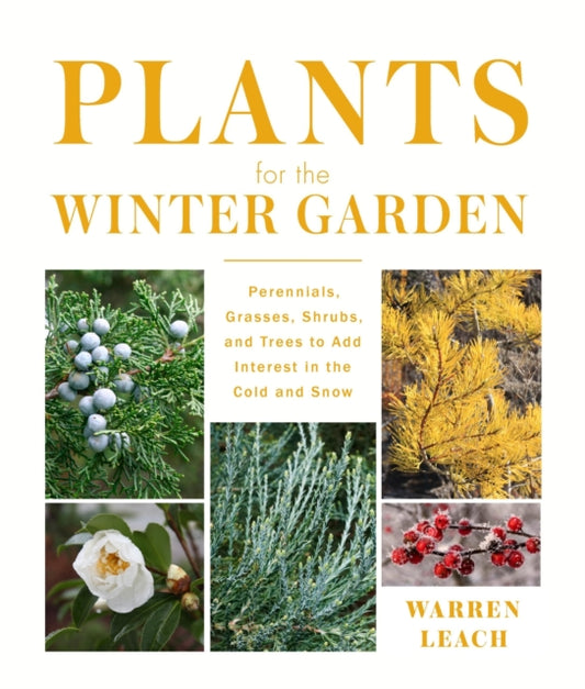 Book cover of: Plants for the Winter Garden. By: Warren Leach