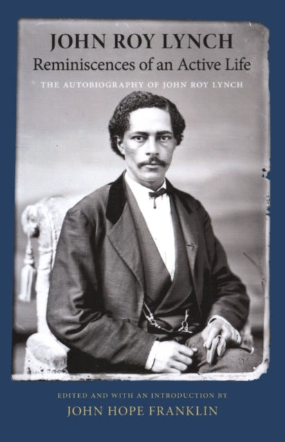 Book cover of: Reminiscences of an Active Life. By: John Roy Lynch