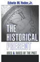 Book cover of: Historical Present. By: Yoder, Edwin M., Jr.