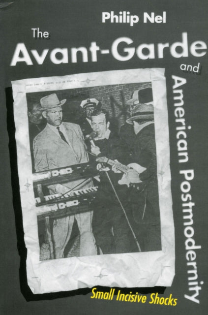 Book cover of: Avant-Garde and American Postmodernity. By: Philip Nel