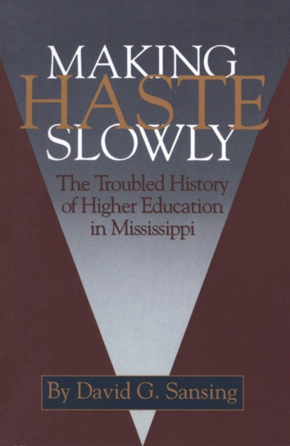 Book cover of: Making Haste Slowly. By: David G. Sansing