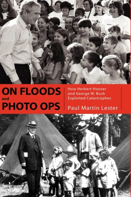 Book cover of: On Floods and Photo Ops. By: Paul Martin Lester