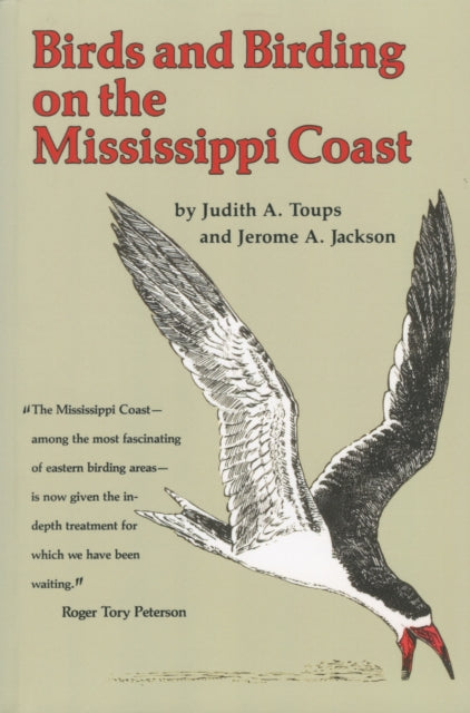 Book cover of: Birds and Birding on the Mississippi Coast. By: Judith A. Toups