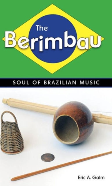 Book cover of: Berimbau. By: Eric A. Galm
