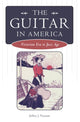 Book cover of: Guitar in America. By: Jeffrey J. Noonan