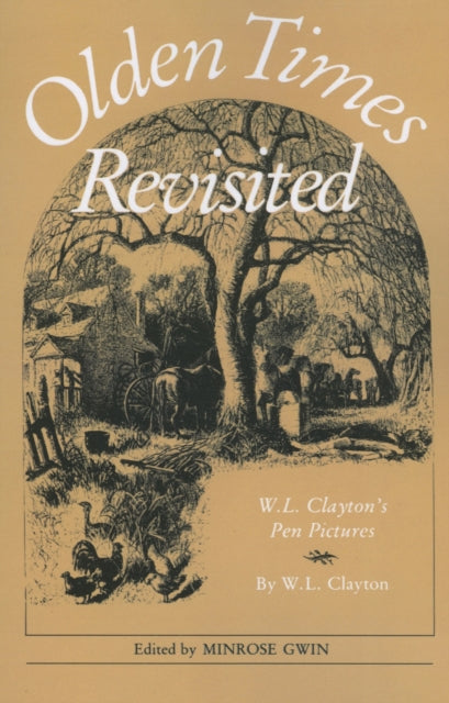 Book cover of: Olden Times Revisited. By: W. L. Clayton