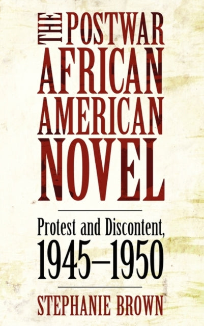 Book cover of: Postwar African American Novel. By: Stephanie Brown