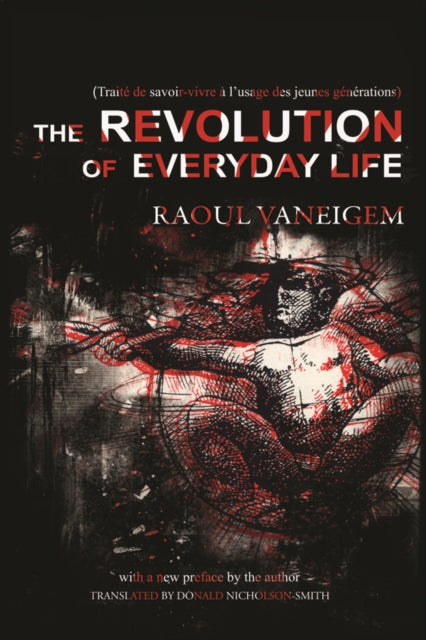 Book cover of: Revolution of Everyday Life. By: Raoul Vaneigem