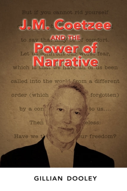 Book cover of: J.M. Coetzee and the Power of Narrative. By: Gillian Dooley