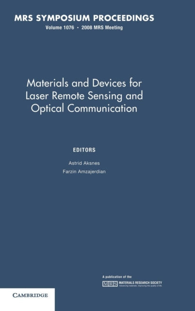 Book cover of: Materials and Devices for Laser Remote Sensing and Optical Communication: Volume 1076. By: Astrid Aksnes