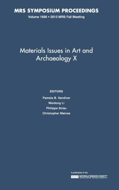 Book cover of: Materials Issues in Art and Archaeology X: Volume 1656. By: Pamela B. Vandiver
