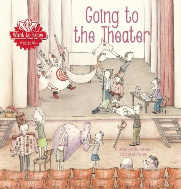 Book cover of: Want to Know: Going To the Theater. By: Florence Ducatteau