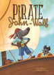 Book cover of: Pirate John-Wolf. By: Natalie Quintart